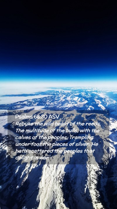 Picture 02 - Psalms 68:30 ASV Mobile Phone Wallpaper - Rebuke the wild beast of the reeds, The multitude - Mobile Bible Verse Wallpaper