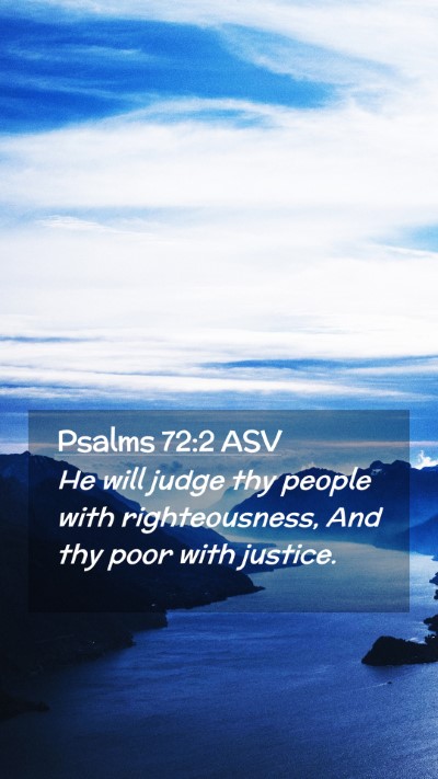Picture 02 - Psalms 72:2 ASV Mobile Phone Wallpaper - He will judge thy people with righteousness, And - Mobile Bible Verse Wallpaper