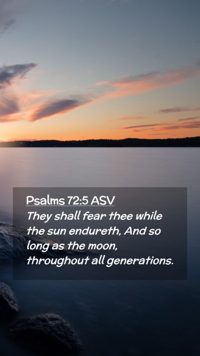 Picture 02 - Psalms 72:5 ASV Mobile Phone Wallpaper - They shall fear thee while the sun endureth, And - Mobile Bible Verse Wallpaper