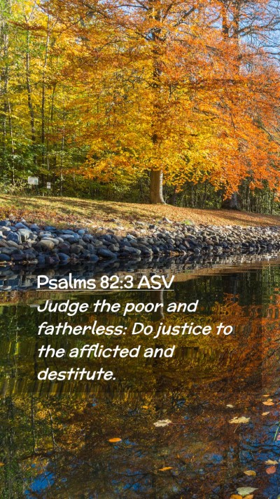 Picture 02 - Psalms 82:3 ASV Mobile Phone Wallpaper - Judge the poor and fatherless: Do justice to the - Mobile Bible Verse Wallpaper