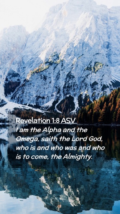Picture 02 - Revelation 1:8 ASV Mobile Phone Wallpaper - I am the Alpha and the Omega, saith the Lord God, - Mobile Bible Verse Wallpaper