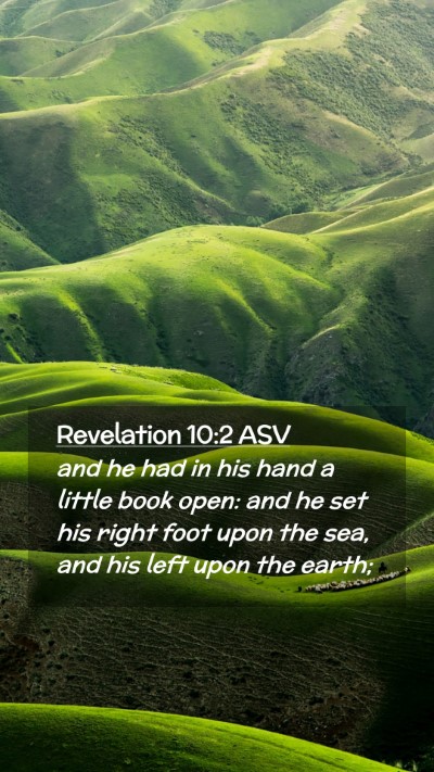 Picture 02 - Revelation 10:2 ASV Mobile Phone Wallpaper - and he had in his hand a little book open: and he - Mobile Bible Verse Wallpaper