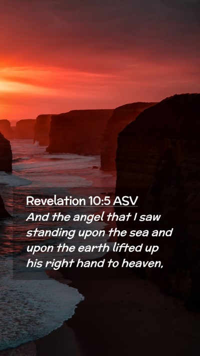 Picture 02 - Revelation 10:5 ASV Mobile Phone Wallpaper - And the angel that I saw standing upon the sea - Mobile Bible Verse Wallpaper