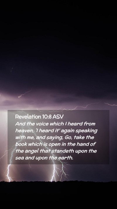 Picture 02 - Revelation 10:8 ASV Mobile Phone Wallpaper - And the voice which I heard from heaven, `I heard - Mobile Bible Verse Wallpaper