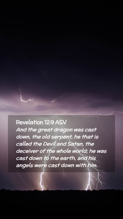 Picture 02 - Revelation 12:9 ASV Mobile Phone Wallpaper - And the great dragon was cast down, the old - Mobile Bible Verse Wallpaper