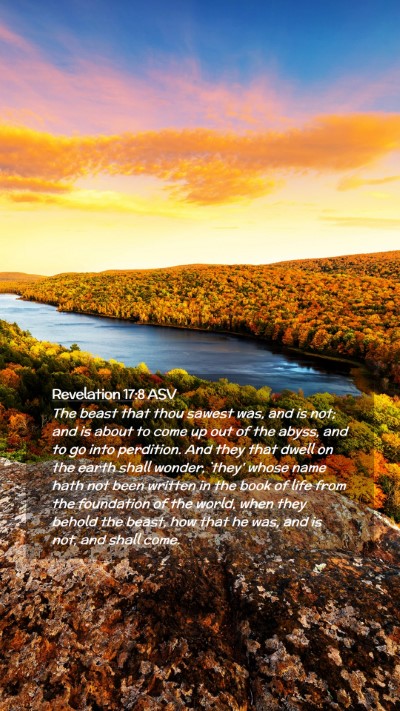 Picture 02 - Revelation 17:8 ASV Mobile Phone Wallpaper - The beast that thou sawest was, and is not; and - Mobile Bible Verse Wallpaper