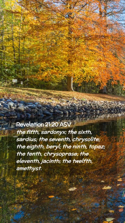 Picture 02 - Revelation 21:20 ASV Mobile Phone Wallpaper - the fifth, sardonyx; the sixth, sardius; the - Mobile Bible Verse Wallpaper