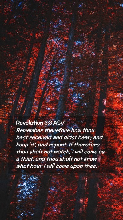 Picture 02 - Revelation 3:3 ASV Mobile Phone Wallpaper - Remember therefore how thou hast received and - Mobile Bible Verse Wallpaper