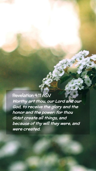 Picture 02 - Revelation 4:11 ASV Mobile Phone Wallpaper - Worthy art thou, our Lord and our God, to receive - Mobile Bible Verse Wallpaper