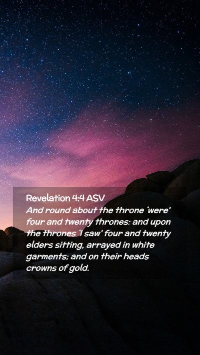Picture 02 - Revelation 4:4 ASV Mobile Phone Wallpaper - And round about the throne `were' four and twenty - Mobile Bible Verse Wallpaper