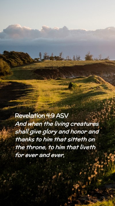 Picture 02 - Revelation 4:9 ASV Mobile Phone Wallpaper - And when the living creatures shall give glory - Mobile Bible Verse Wallpaper