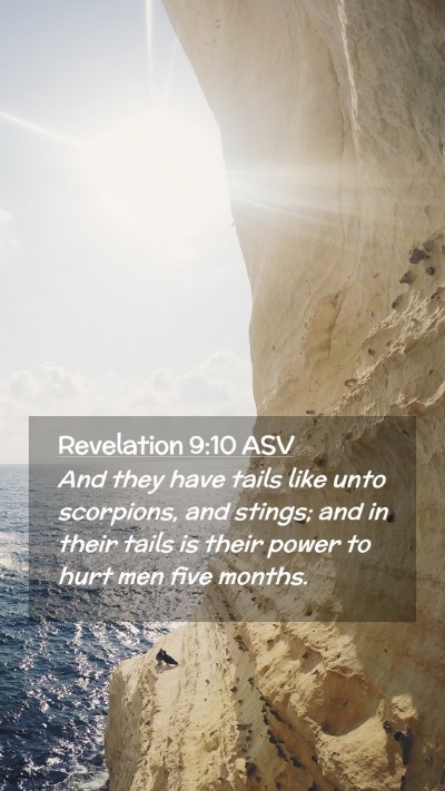 Picture 02 - Revelation 9:10 ASV Mobile Phone Wallpaper - And they have tails like unto scorpions, and - Mobile Bible Verse Wallpaper