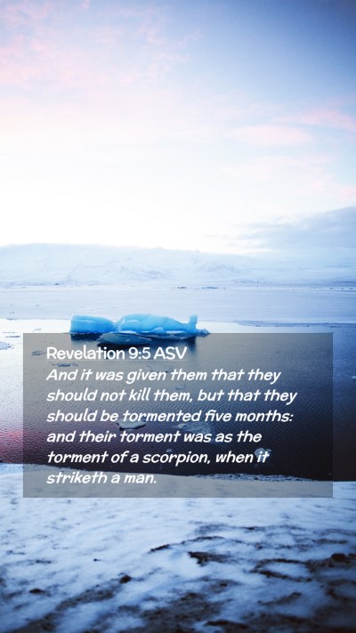 Picture 02 - Revelation 9:5 ASV Mobile Phone Wallpaper - And it was given them that they should not kill - Mobile Bible Verse Wallpaper