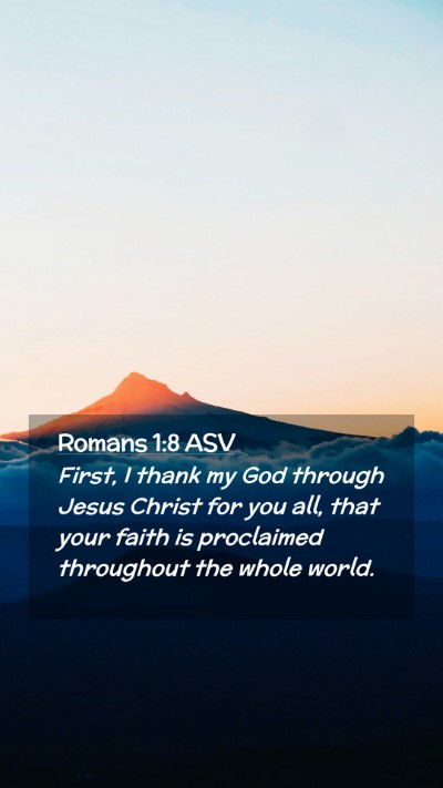 Picture 02 - Romans 1:8 ASV Mobile Phone Wallpaper - First, I thank my God through Jesus Christ for - Mobile Bible Verse Wallpaper