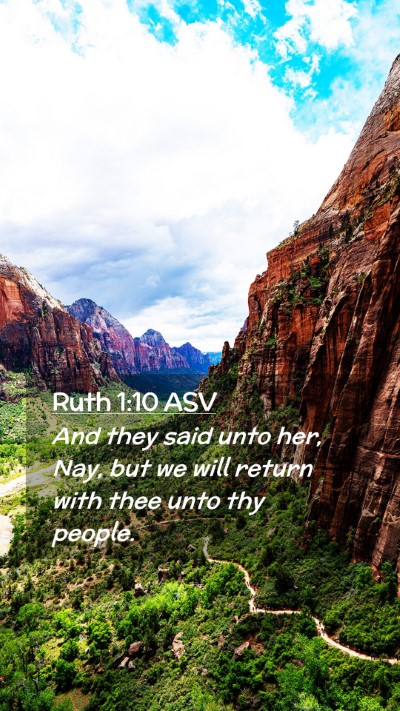 Picture 02 - Ruth 1:10 ASV Mobile Phone Wallpaper - And they said unto her, Nay, but we will return - Mobile Bible Verse Wallpaper