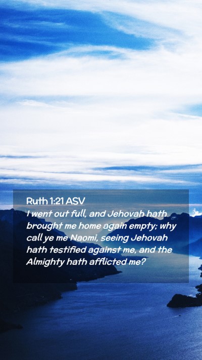 Picture 02 - Ruth 1:21 ASV Mobile Phone Wallpaper - I went out full, and Jehovah hath brought me home - Mobile Bible Verse Wallpaper