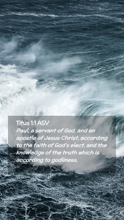 Picture 02 - Titus 1:1 ASV Mobile Phone Wallpaper - Paul, a servant of God, and an apostle of Jesus - Mobile Bible Verse Wallpaper