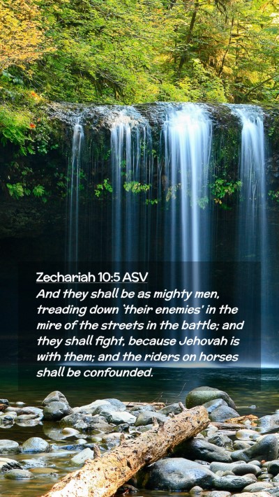 Picture 02 - Zechariah 10:5 ASV Mobile Phone Wallpaper - And they shall be as mighty men, treading down - Mobile Bible Verse Wallpaper