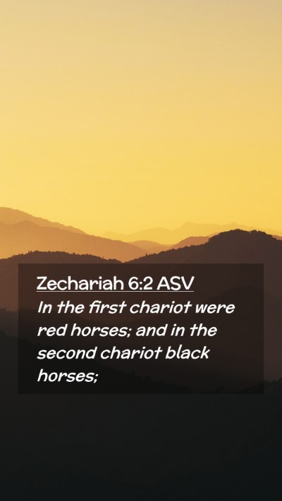 Picture 02 - Zechariah 6:2 ASV Mobile Phone Wallpaper - In the first chariot were red horses; and in the - Mobile Bible Verse Wallpaper