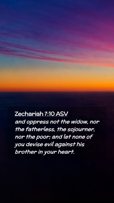 Picture 02 - Zechariah 7:10 ASV Mobile Phone Wallpaper - and oppress not the widow, nor the fatherless, - Mobile Bible Verse Wallpaper