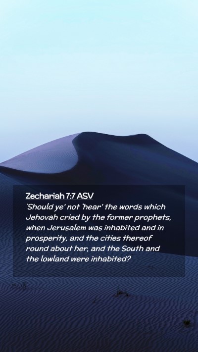 Picture 02 - Zechariah 7:7 ASV Mobile Phone Wallpaper - `Should ye' not `hear' the words which Jehovah - Mobile Bible Verse Wallpaper