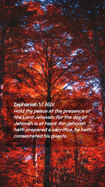 Picture 02 - Zephaniah 1:7 ASV Mobile Phone Wallpaper - Hold thy peace at the presence of the Lord - Mobile Bible Verse Wallpaper