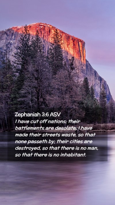 Picture 02 - Zephaniah 3:6 ASV Mobile Phone Wallpaper - I have cut off nations; their battlements are - Mobile Bible Verse Wallpaper