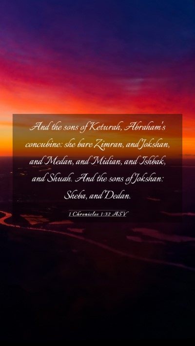 Picture 03 - 1 Chronicles 1:32 ASV Mobile Phone Wallpaper - And the sons of Keturah, Abraham's concubine: she - Mobile Bible Verse Wallpaper