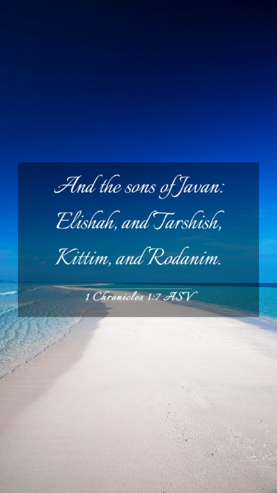 Picture 03 - 1 Chronicles 1:7 ASV Mobile Phone Wallpaper - And the sons of Javan: Elishah, and Tarshish, - Mobile Bible Verse Wallpaper