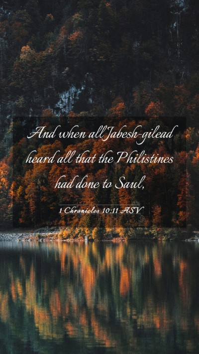 Picture 03 - 1 Chronicles 10:11 ASV Mobile Phone Wallpaper - And when all Jabesh-gilead heard all that the - Mobile Bible Verse Wallpaper