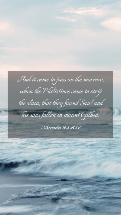 Picture 03 - 1 Chronicles 10:8 ASV Mobile Phone Wallpaper - And it came to pass on the morrow, when the - Mobile Bible Verse Wallpaper