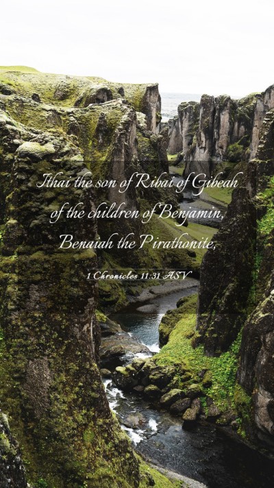 Picture 03 - 1 Chronicles 11:31 ASV Mobile Phone Wallpaper - Ithai the son of Ribai of Gibeah of the children - Mobile Bible Verse Wallpaper