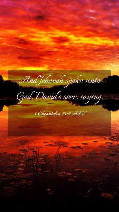 Picture 03 - 1 Chronicles 21:9 ASV Mobile Phone Wallpaper - And Jehovah spake unto Gad, David's seer, - Mobile Bible Verse Wallpaper