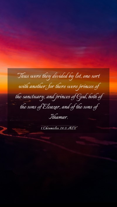 Picture 03 - 1 Chronicles 24:5 ASV Mobile Phone Wallpaper - Thus were they divided by lot, one sort with - Mobile Bible Verse Wallpaper