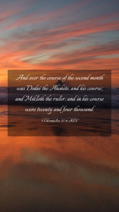 Picture 03 - 1 Chronicles 27:4 ASV Mobile Phone Wallpaper - And over the course of the second month was Dodai - Mobile Bible Verse Wallpaper