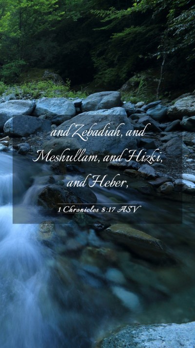 Picture 03 - 1 Chronicles 8:17 ASV Mobile Phone Wallpaper - and Zebadiah, and Meshullam, and Hizki, and - Mobile Bible Verse Wallpaper