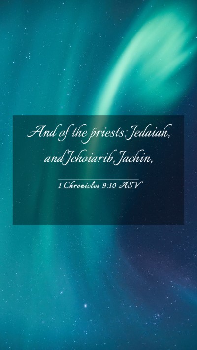 Picture 03 - 1 Chronicles 9:10 ASV Mobile Phone Wallpaper - And of the priests: Jedaiah, and Jehoiarib, - Mobile Bible Verse Wallpaper