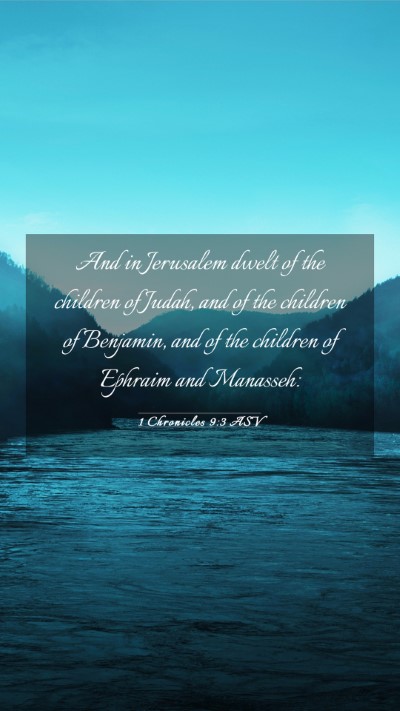 Picture 03 - 1 Chronicles 9:3 ASV Mobile Phone Wallpaper - And in Jerusalem dwelt of the children of Judah, - Mobile Bible Verse Wallpaper