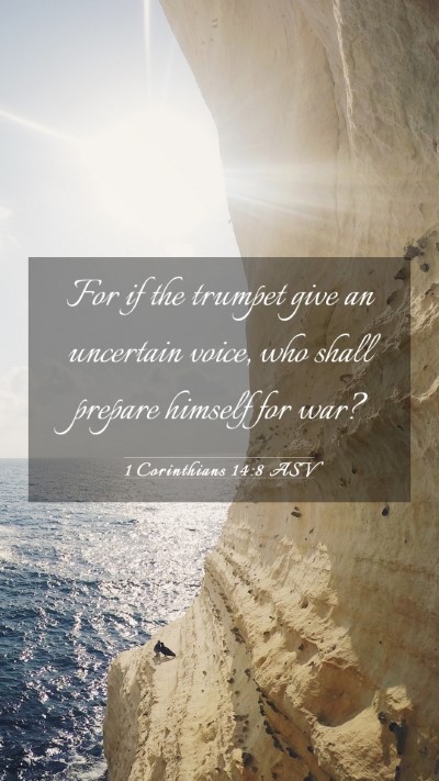 Picture 03 - 1 Corinthians 14:8 ASV Mobile Phone Wallpaper - For if the trumpet give an uncertain voice, who - Mobile Bible Verse Wallpaper