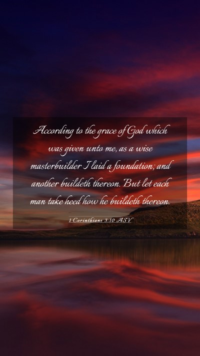 Picture 03 - 1 Corinthians 3:10 ASV Mobile Phone Wallpaper - According to the grace of God which was given - Mobile Bible Verse Wallpaper