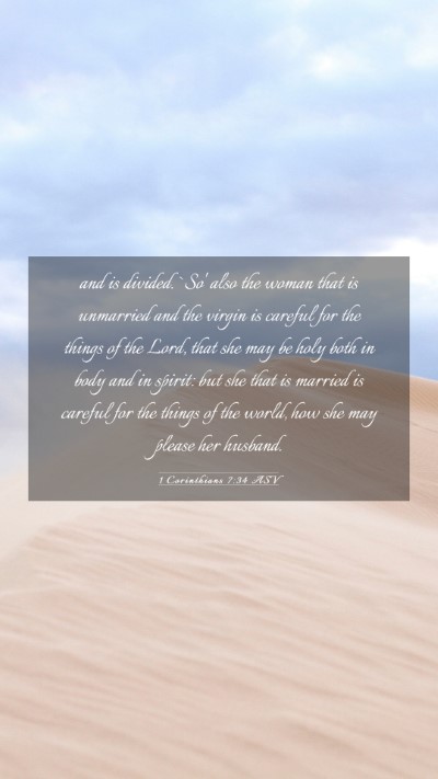 Picture 03 - 1 Corinthians 7:34 ASV Mobile Phone Wallpaper - and is divided. `So' also the woman that is - Mobile Bible Verse Wallpaper