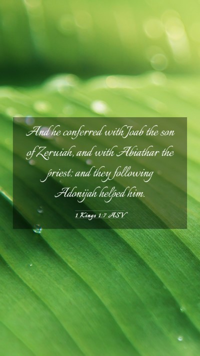 Picture 03 - 1 Kings 1:7 ASV Mobile Phone Wallpaper - And he conferred with Joab the son of Zeruiah, - Mobile Bible Verse Wallpaper
