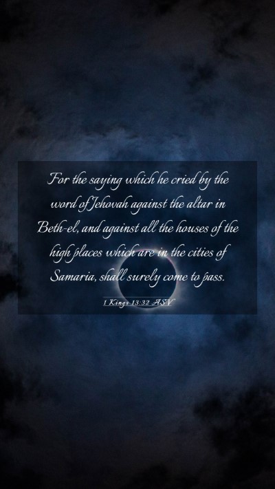 Picture 03 - 1 Kings 13:32 ASV Mobile Phone Wallpaper - For the saying which he cried by the word of - Mobile Bible Verse Wallpaper