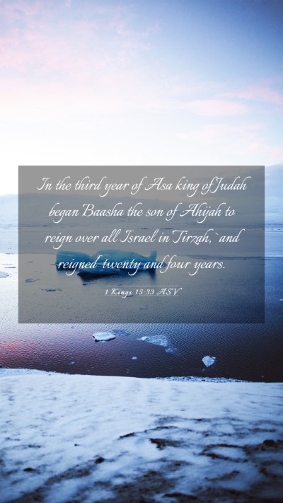 Picture 03 - 1 Kings 15:33 ASV Mobile Phone Wallpaper - In the third year of Asa king of Judah began - Mobile Bible Verse Wallpaper