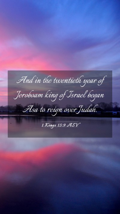 Picture 03 - 1 Kings 15:9 ASV Mobile Phone Wallpaper - And in the twentieth year of Jeroboam king of - Mobile Bible Verse Wallpaper