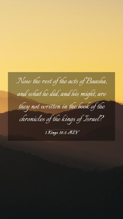 Picture 03 - 1 Kings 16:5 ASV Mobile Phone Wallpaper - Now the rest of the acts of Baasha, and what he - Mobile Bible Verse Wallpaper