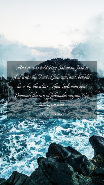 Picture 03 - 1 Kings 2:29 ASV Mobile Phone Wallpaper - And it was told king Solomon, Joab is fled unto - Mobile Bible Verse Wallpaper