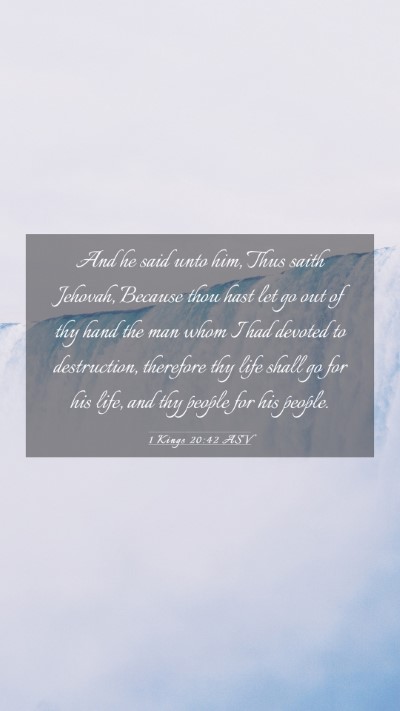Picture 03 - 1 Kings 20:42 ASV Mobile Phone Wallpaper - And he said unto him, Thus saith Jehovah, Because - Mobile Bible Verse Wallpaper