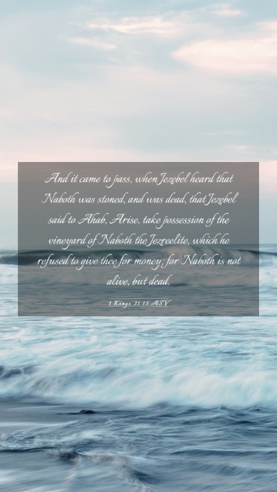 Picture 03 - 1 Kings 21:15 ASV Mobile Phone Wallpaper - And it came to pass, when Jezebel heard that - Mobile Bible Verse Wallpaper