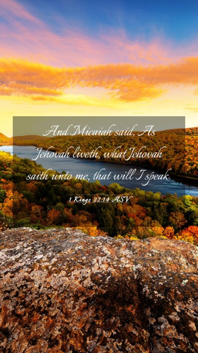 Picture 03 - 1 Kings 22:14 ASV Mobile Phone Wallpaper - And Micaiah said, As Jehovah liveth, what Jehovah - Mobile Bible Verse Wallpaper